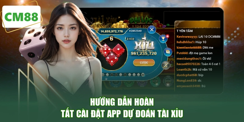 Hướng dẫn hoàn tất cài đặt app dự đoán tài xỉu