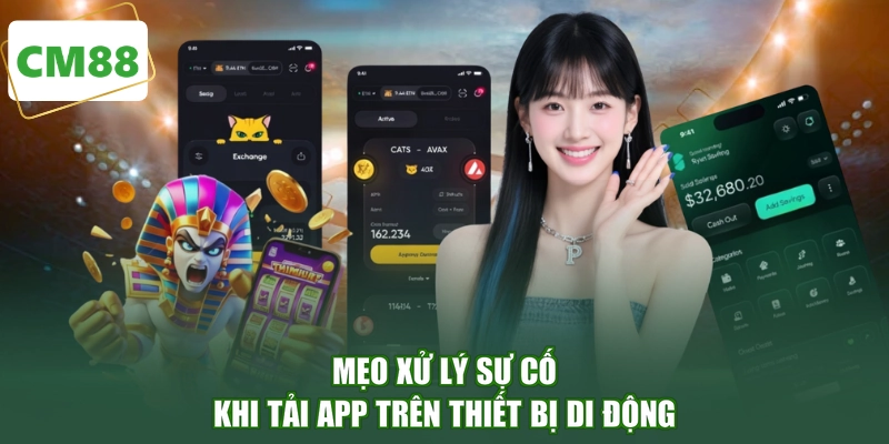 Mẹo xử lý sự cố khi tải app trên thiết bị di động