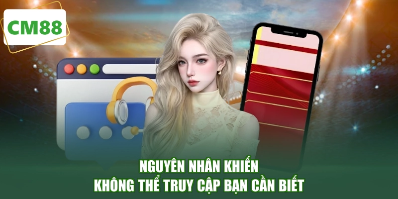 Nguyên nhân khiến không thể truy cập bạn cần biết