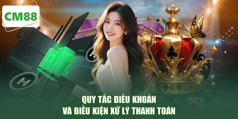 Quy tắc điều khoản và điều kiện xử lý thanh toán