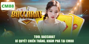 Tool Baccarat - Bí Quyết Chiến Thắng, Khám Phá Tại CM88